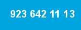 923 642 11 13